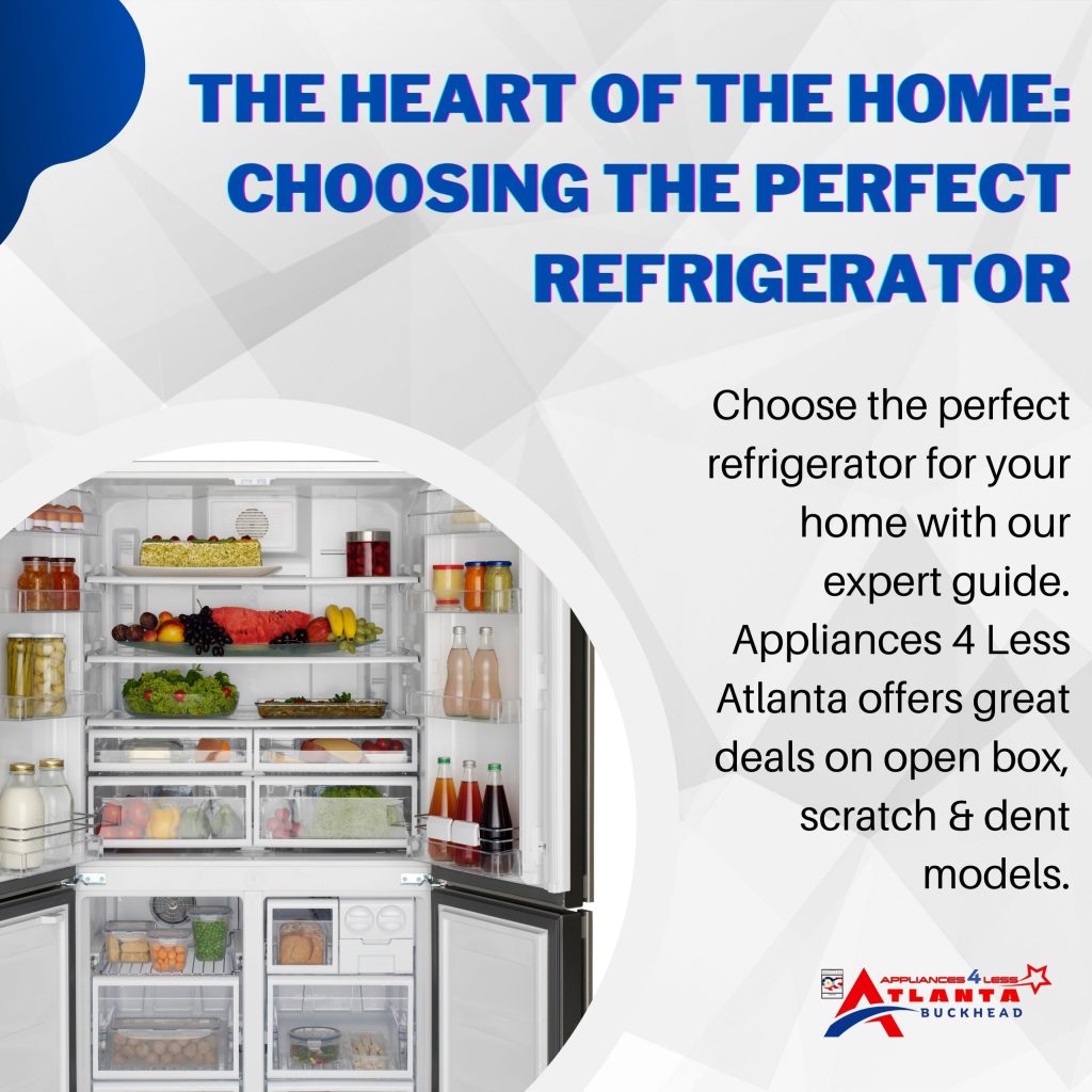 Find the Perfect Refrigerator Heart of Your Home A4L Appliances 4