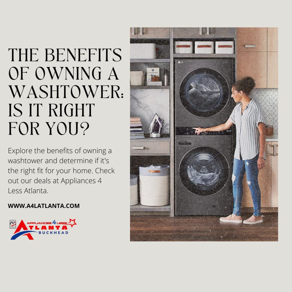 Discover Washtower Benefits for Your Home A4L Appliances 4 Less